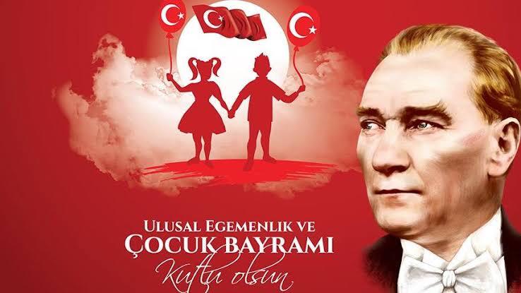  23 Nisan Ulusal Egemenlik Ve Çocuk Bayramını Özgürce Kutlayacağımız Günlere