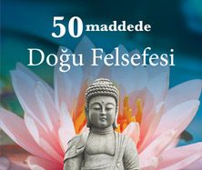  50 Maddede Doğu Felsefesi